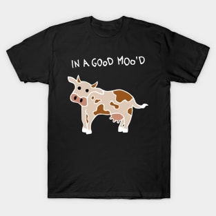 In A Good Mood Cow (White) T-Shirt